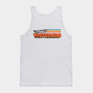 Good morning, that's a nice TNETENNBA Tank Top